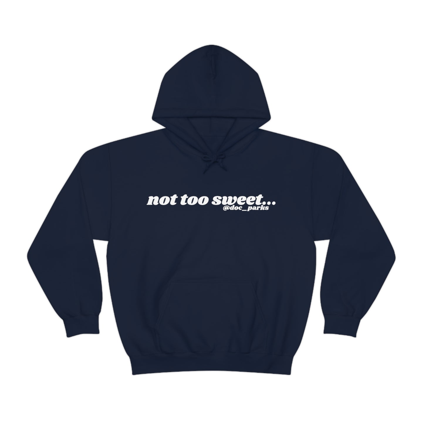 Not Too Sweet Unisex Heavy Blend™ Hooded Sweatshirt