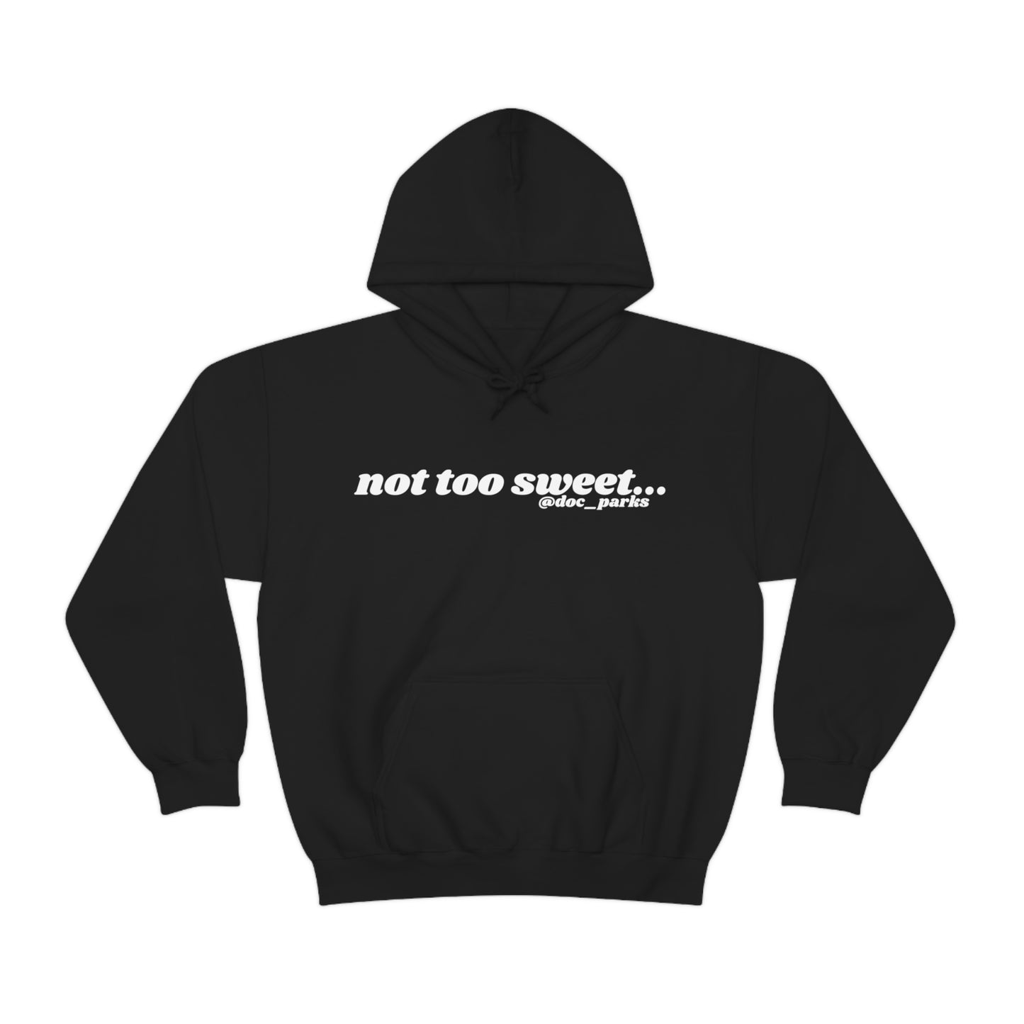 Not Too Sweet Unisex Heavy Blend™ Hooded Sweatshirt