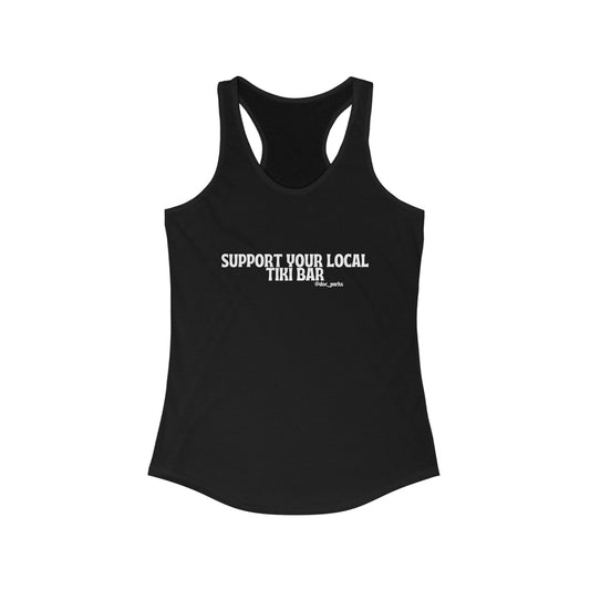 Support Your Local Tiki Bar - Racerback Tank