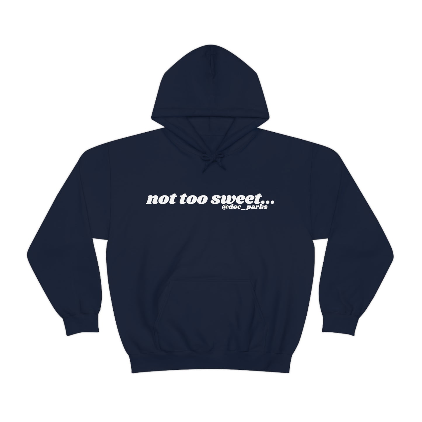Not Too Sweet Unisex Heavy Blend™ Hooded Sweatshirt