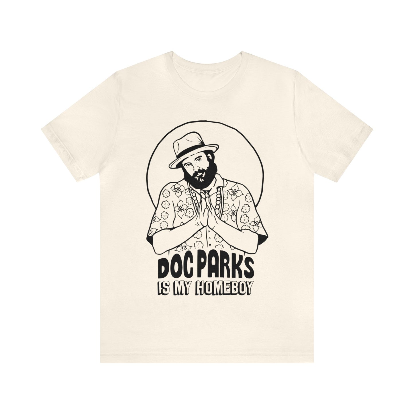 Doc Parks is my Homeboy Unisex Jersey Short Sleeve Tee