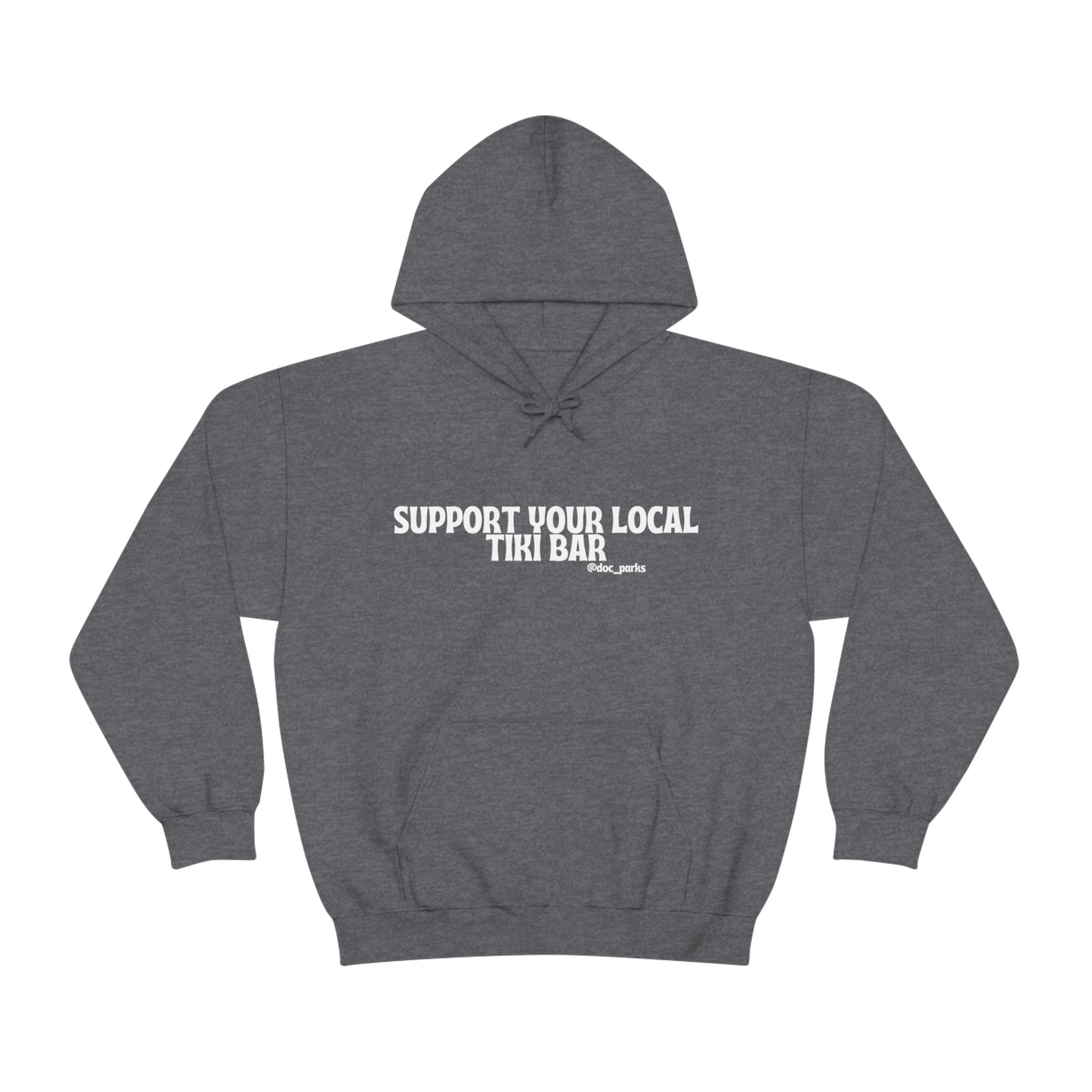 Support Your Local Tiki Bar - Unisex Heavy Blend™ Hooded Sweatshirt